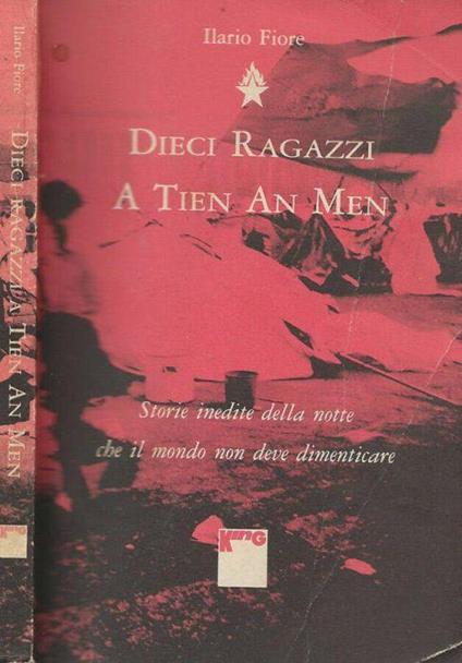 Dieci ragazzi a Tien An Men - Ilario Fiore - copertina