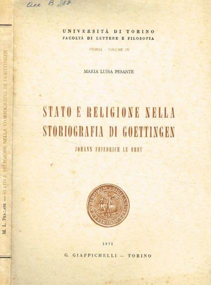 Stato e religione nella storiografia di Goettingen - Maria Luisa Pesante - copertina