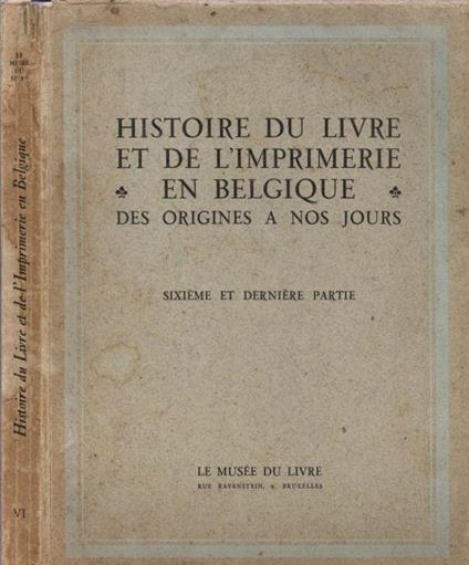 Histoire du livre et de l'imprimerie en Belgique des origines a nos jours - A.a.v.v. - copertina