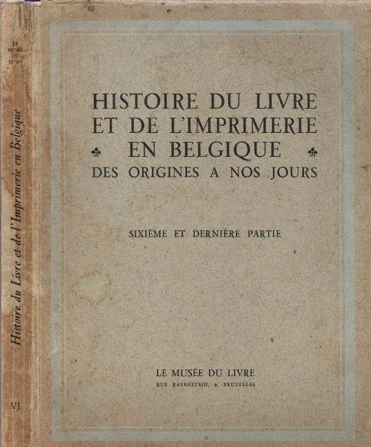 Histoire du livre et de l'imprimerie en Belgique des origines a nos jours - A.a.v.v. - copertina