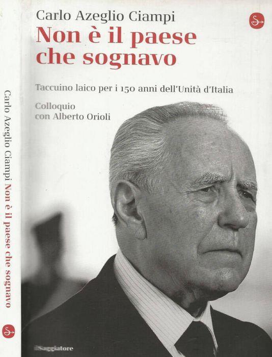 Non è il paese che sognavo - Carlo Azeglio Ciampi - copertina