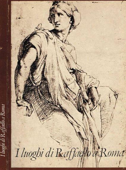 I luoghi di Raffaello a Roma - Luciana Cassanelli - copertina