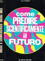Come predire scientificamente il futuro