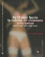 Ho 12 anni faccio la cubista mi chiamano principessa