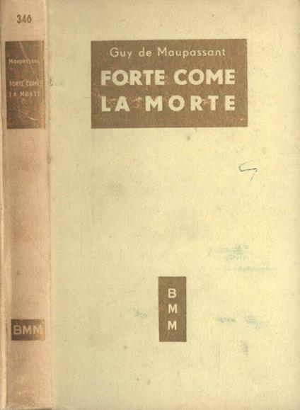 Forte come la morte - Guy de Maupassant - copertina