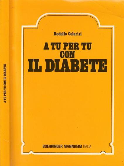 A tu per tu con il diabete - Rodolfo Colarizi - copertina