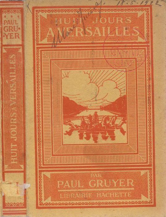Huit jours a Versailles - Paul Gruyer - copertina