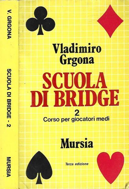 Scuola di Bridge.Vol.2 - Vladimiro Grgona - copertina