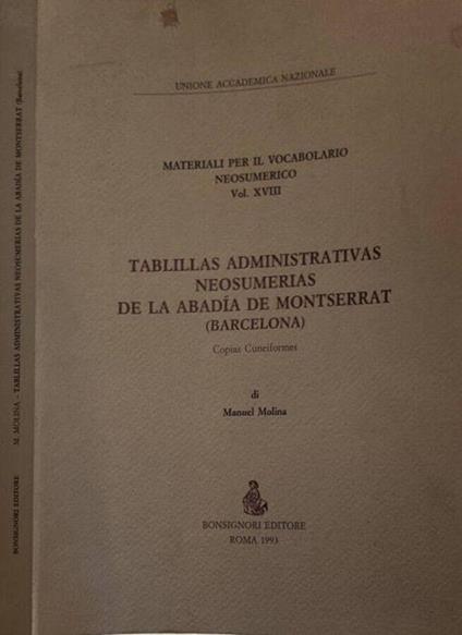 Tabillas Administrativas Neosumerias De La Abadía De Montserrat (Barcelona) - Manuel J. Molina - copertina