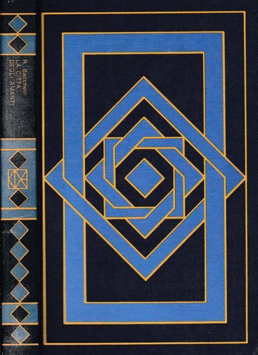 La città dgli amanti - Riccardo Bacchelli - copertina