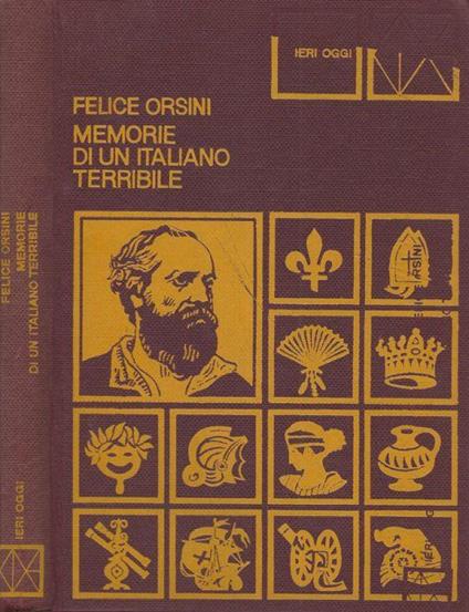 Memorie di un italiano terribile - Felice Orsini - copertina