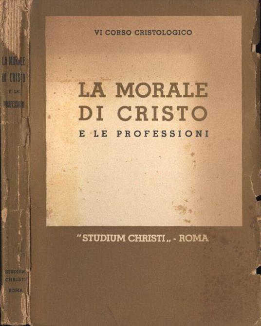 La morale di Cristo e le professioni - copertina