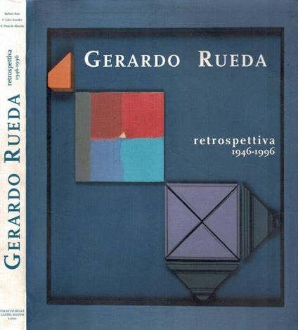 Gerardo Rueda - Retrospettiva 1946 - 1996 - Barbara Rose - copertina