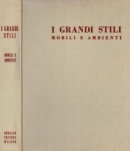 I grandi stili - Mobili e ambienti - A.a.v.v. - copertina