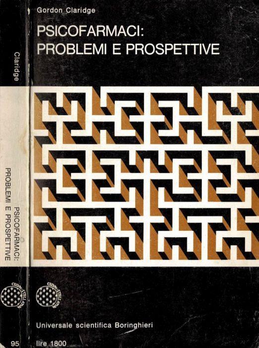 Psicofarmaci: problemi e prospettive - Gordon Claridge - copertina