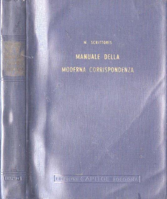Manuale della moderna corrispondenza - M. Scrittoris - copertina