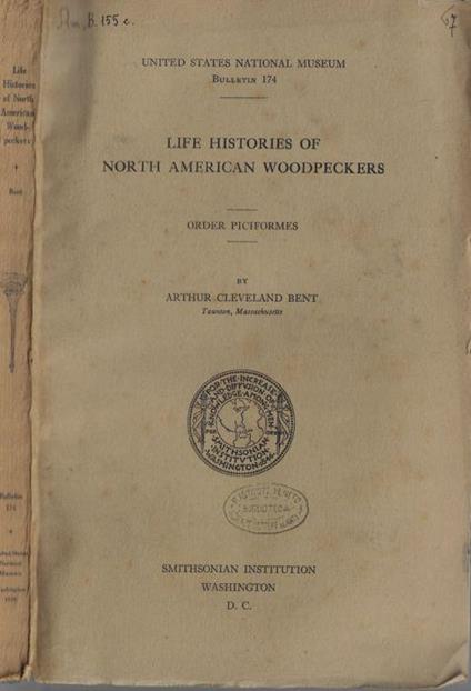 Life histories of North American Woodpeckers - Arthur Cleveland Bent - copertina