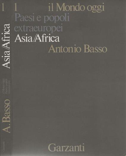 Paesi e popoli extra-europei. Corso di geografia ad uso dei ginnasi superiori. Vol. I - Antonio Basso - copertina