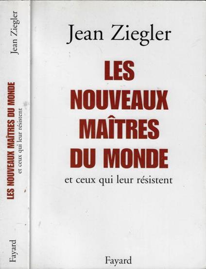 Les nouveaux maitres du monde et ceux qui leur résistent - Jean Ziegler - copertina
