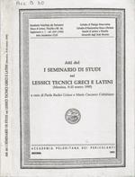 Atti del I Seminario di Studi sui Lessici Tecnici Greci e Latini