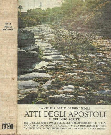 La chiesa delle origini negli Atti degli Apostoli e nei loro scritti - Mons. Enrico Galbiati - copertina