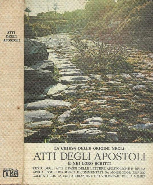 La chiesa delle origini negli Atti degli Apostoli e nei loro scritti - Mons. Enrico Galbiati - copertina