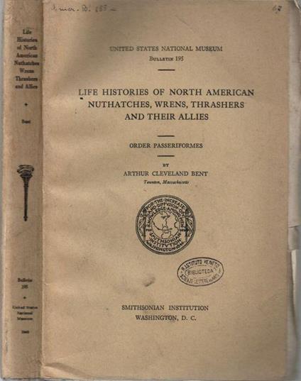 Life histories of North American nuthatches, wrens, thrashers, and their allies - Arthur Cleveland Bent - copertina