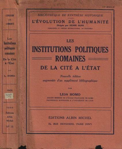 Les institutions politiques romaines de la cité a l'état - Léon Homo - copertina