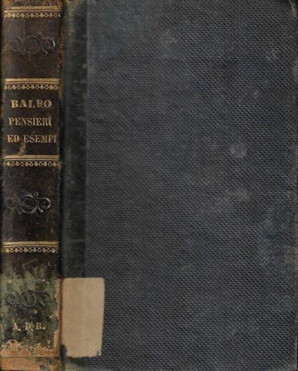 Pensieri ed esempi con l'aggiunta dei dialoghi di un maestro di scuola pure inediti - Cesare Balbo - copertina