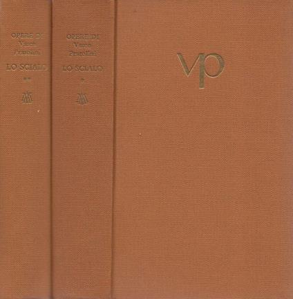 Lo scialo. Una storia italiana II. Vol. I e Vol. II - Vasco Pratolini - copertina