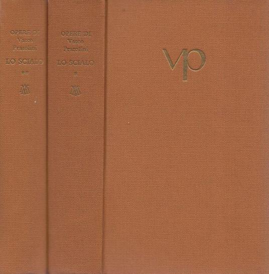 Lo scialo. Una storia italiana II. Vol. I e Vol. II - Vasco Pratolini - copertina