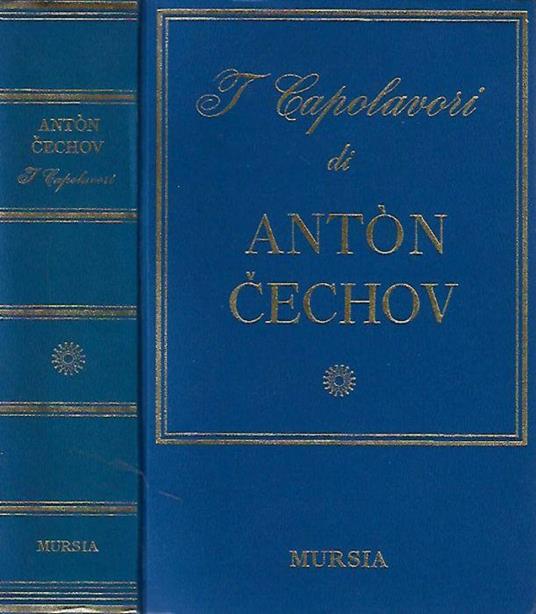 I capolavori di Anton P. Cechov - Eridano Bazzarelli - copertina