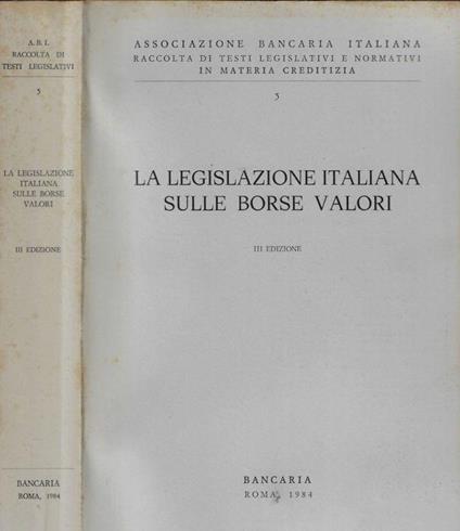 La legislazione italiana sulle borse valori - copertina
