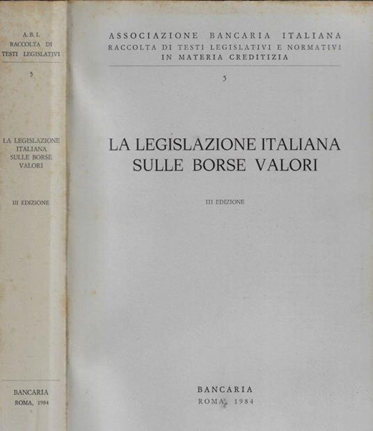 La legislazione italiana sulle borse valori - copertina