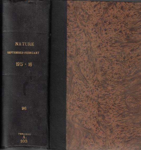 Nature a weekly illustrated journal of science Volume XCVI 1915-1916 (september-february) - copertina