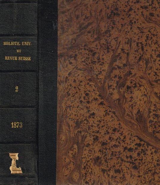 Bibliotheque Universelle et Revue Suisse. tome XLVII, nouvelle periode, 1873 - copertina