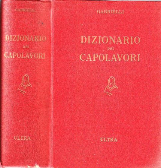 Dizionario dei capolavori - Aldo Gabrielli - copertina
