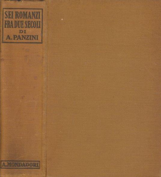 Sei romanzi fra due secoli - Alfredo Panzini - copertina