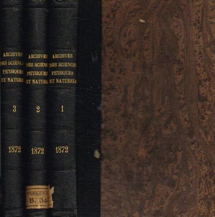 Bibliotheque Universelle. Archives des sciences physiques et naturelles. Tome 43-44-45, gennaio/aprile, maggio/agosto settembre/dicembre 1872 - copertina