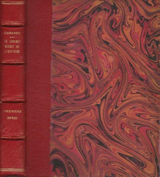 Le Cabinet Secret de l'Histoire (Première Série) - Augustin Cabanés - copertina