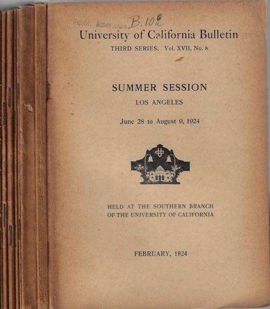University of California Bulletin III series Vol. XVII N. 8, 9, 10, 11, 12, 13, 14, 15 1924-1925 - copertina