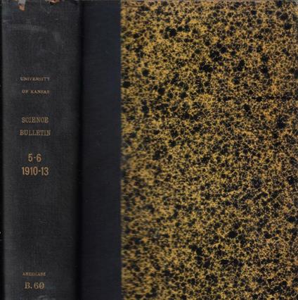 Bulletin of the University of Kansas Science Bulletin Vol. V-VI 1910-1913 - copertina
