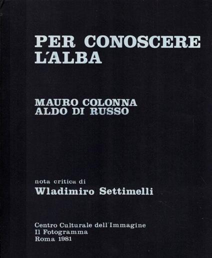 Per conoscere l'alba - Mauro Colonna - copertina