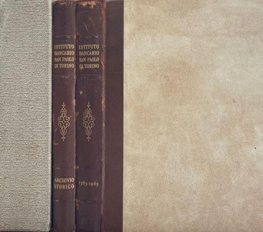 L' Istituto Bancario San Paolo di Torino 1563 – 1963 / Archivio Storico (2 volumi) - Mario Abrate - copertina