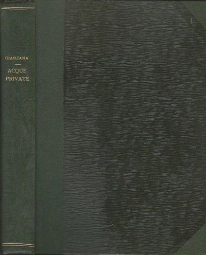 Le teorica delle acque private - Volume Primo - Sebastiano Gianzana - copertina