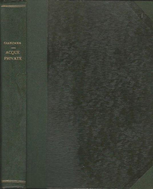 Le teorica delle acque private - Volume Primo - Sebastiano Gianzana - copertina