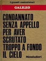 Condannato senza appello per aver scrutato troppo a fondo il cielo