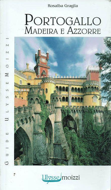 Portogallo Madeira e Azzorre - Rosalba Graglia - copertina