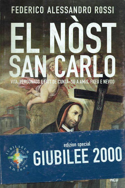 El nòst San Carlo,vita,personagg e fatt de cunta'-su' a amis,fieu e nevod - Federico Rossi - copertina