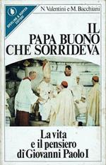 Il Papa buono che sorrideva - La vita e il pensiero di Giovanni Paolo I